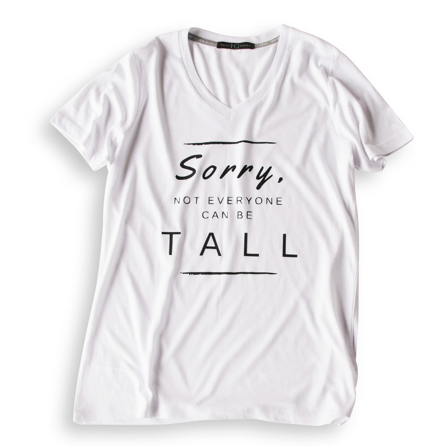 Sorry, Not Everyone Can Be Tall Tee: V-Neck - HEIGHT GODDESS