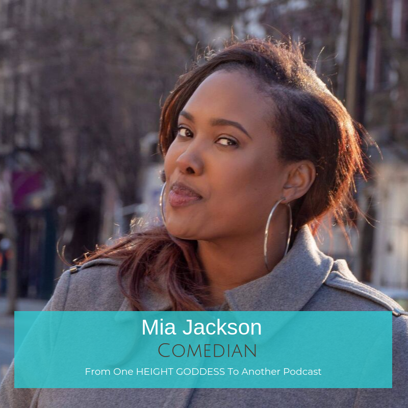 Tall Girl Problems with Comedian Mia Jackson