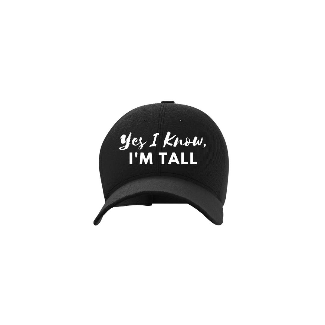 Yes I Know, I'm Tall - Open Back Baseball Cap - HEIGHT GODDESS 